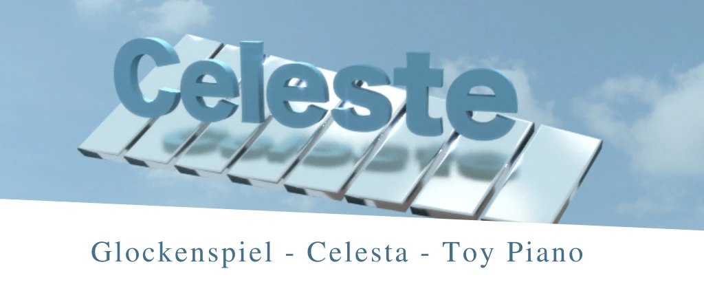Celeste: Metal Pitched Percussion